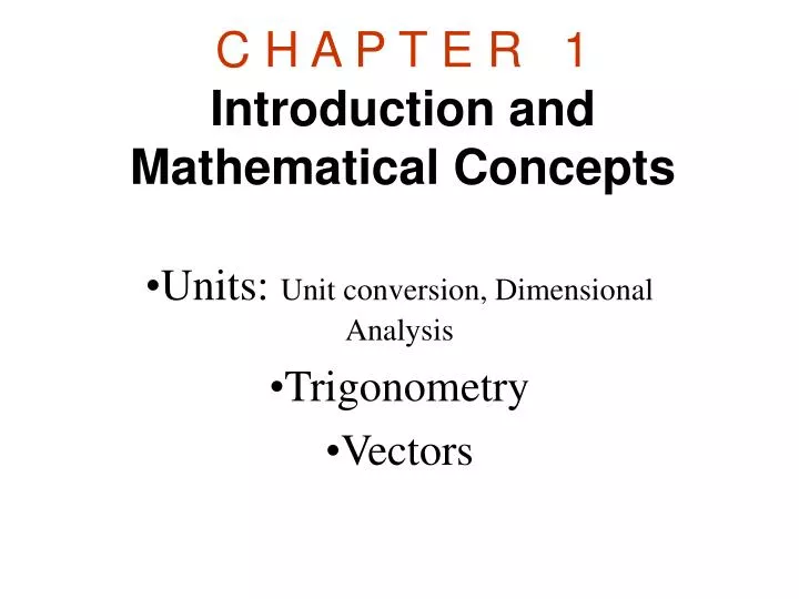 c h a p t e r 1 introduction and mathematical concepts