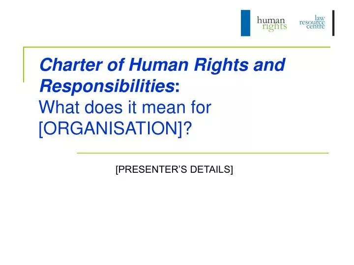charter of human rights and responsibilities what does it mean for organisation