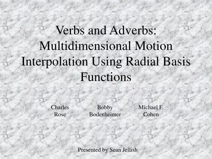 verbs and adverbs multidimensional motion interpolation using radial basis functions