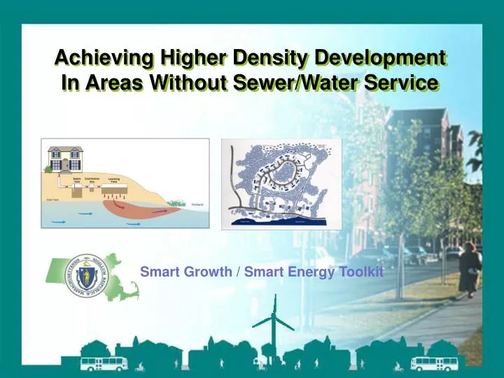 achieving higher density development in areas without sewer water service