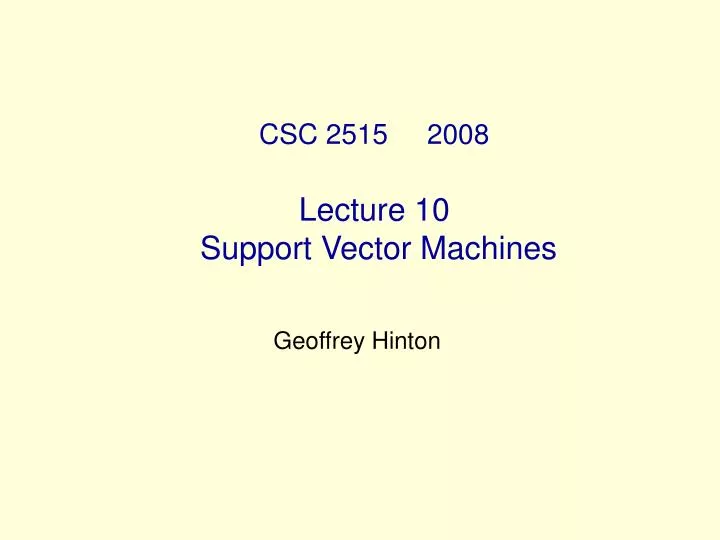 csc 2515 2008 lecture 10 support vector machines