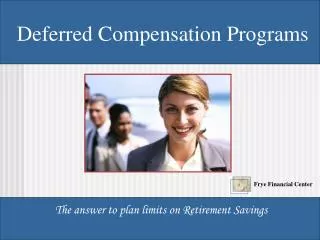 Deferred Compensation Programs