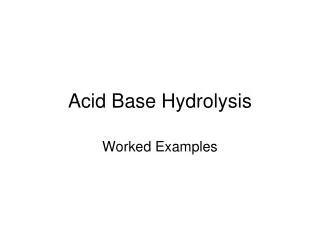 Acid Base Hydrolysis