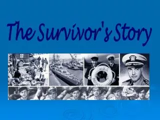 The Survivor's Story