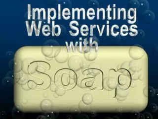 Implementing Soap &amp; Web Services