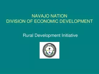 NAVAJO NATION DIVISION OF ECONOMIC DEVELOPMENT