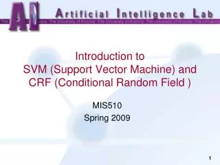 Introduction to SVM ( Support V ector M achine ) and CRF (C onditional R andom F ield )