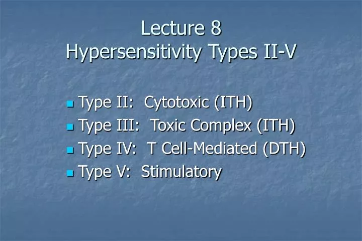 lecture 8 hypersensitivity types ii v