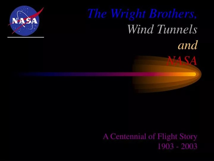 the wright brothers wind tunnels and nasa a centennial of flight story 1903 2003