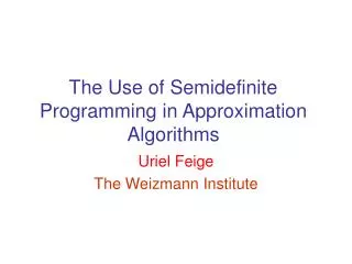 The Use of Semidefinite Programming in Approximation Algorithms