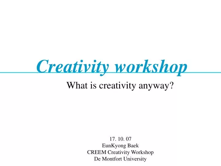 17 10 07 eunkyong baek creem creativity workshop de montfort university