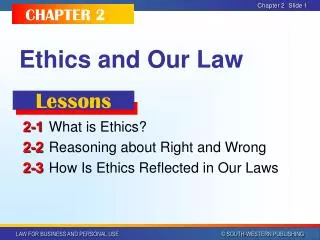 Ethics and Our Law