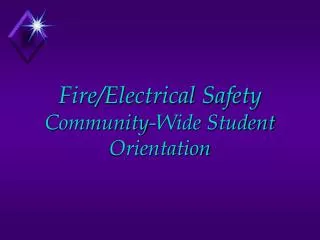 Fire/Electrical Safety Community-Wide Student Orientation