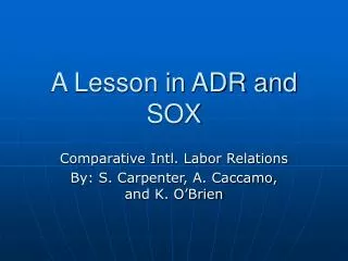 A Lesson in ADR and SOX