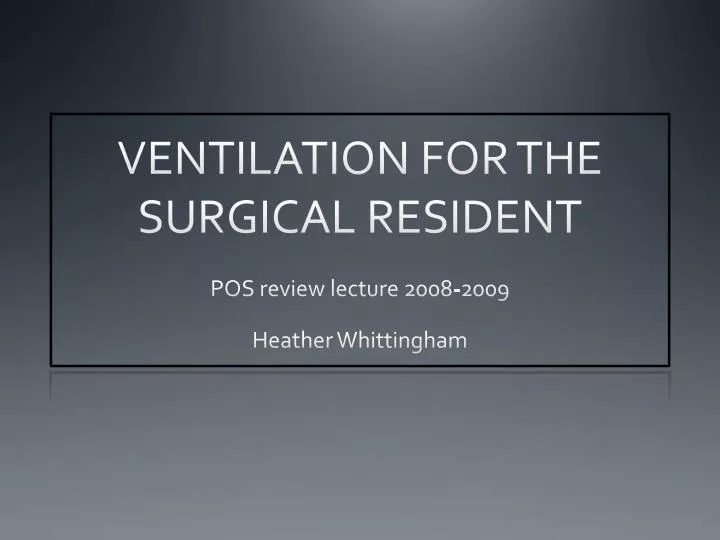 ventilation for the surgical resident