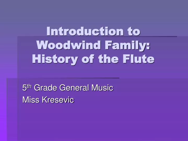 introduction to woodwind family history of the flute