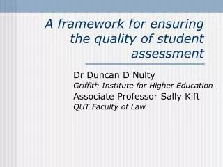 A framework for ensuring the quality of student assessment