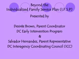Beyond the Individualized Family Service Plan (I.F.S.P)