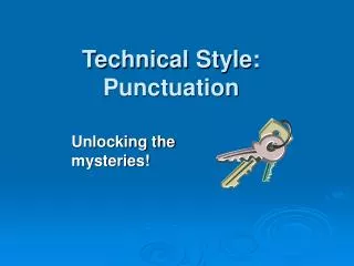 Technical Style: Punctuation