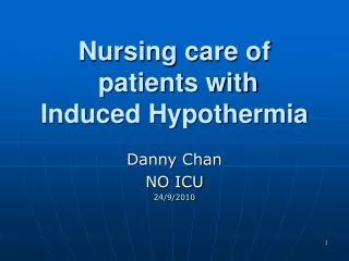 Nursing care of patients with Induced Hypothermia