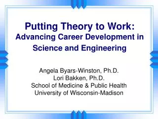 Putting Theory to Work: Advancing Career Development in Science and Engineering