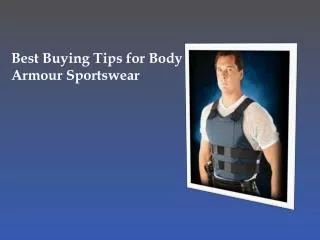 Best Buying Tips for Body Armour Sportswear