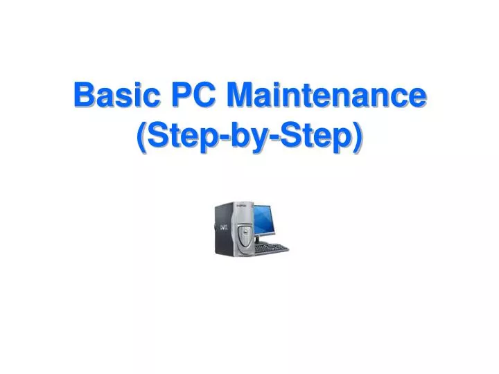 basic pc maintenance step by step