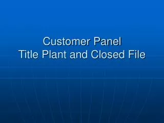 Customer Panel Title Plant and Closed File