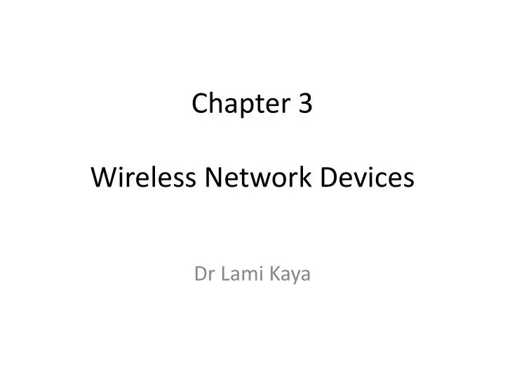 chapter 3 wireless network devices