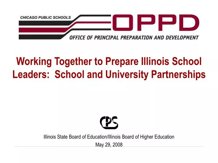 working together to prepare illinois school leaders school and university partnerships