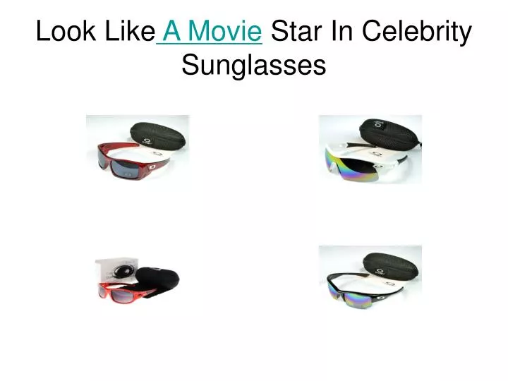look like a movie star in celebrity sunglasses