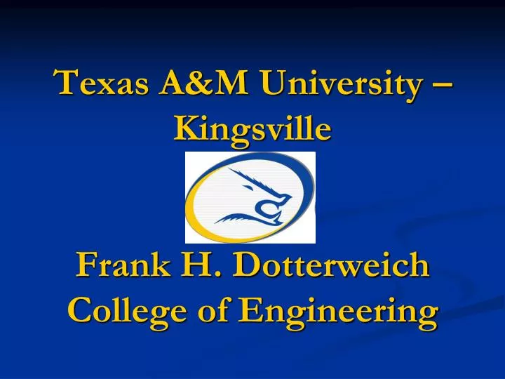 texas a m university kingsville frank h dotterweich college of engineering