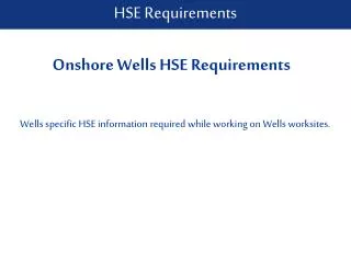 Onshore Wells HSE Requirements