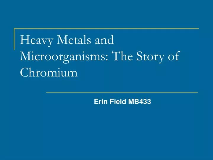 heavy metals and microorganisms the story of chromium