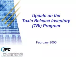 Update on the Toxic Release Inventory (TRI) Program