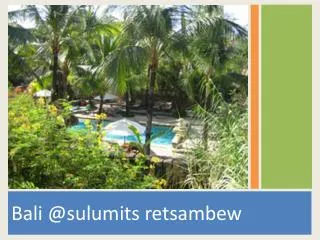 Bali Vacation Sulumits Retsambew