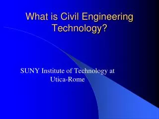 What is Civil Engineering Technology?