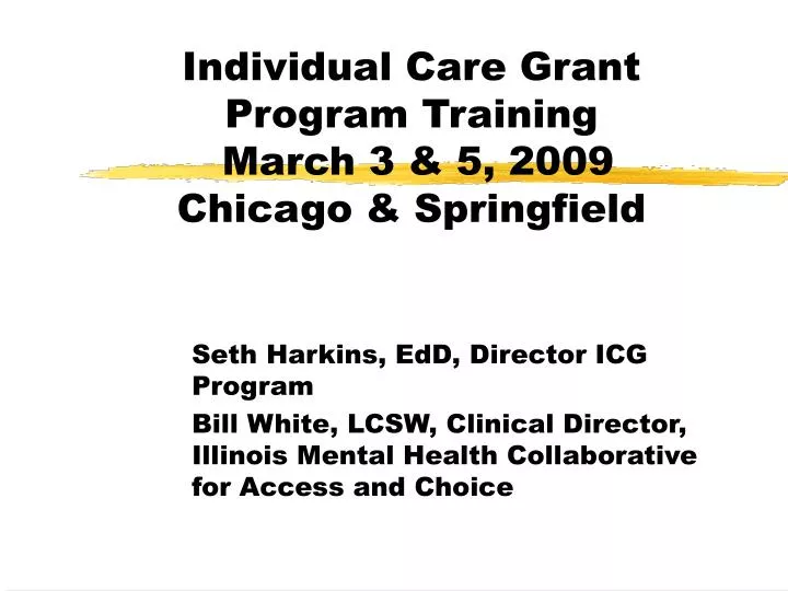 individual care grant program training march 3 5 2009 chicago springfield