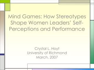 Mind Games: How Stereotypes Shape Women Leaders’ Self-Perceptions and Performance