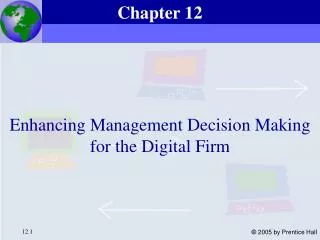 Enhancing Management Decision Making for the Digital Firm