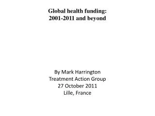 Global health funding: 2001-2011 and beyond