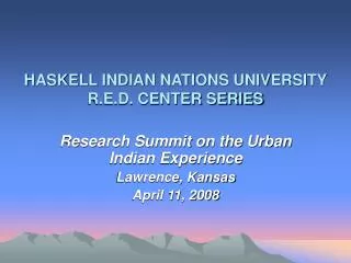 HASKELL INDIAN NATIONS UNIVERSITY R.E.D. CENTER SERIES