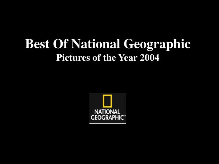 best of national geographic pictures of the year 2004