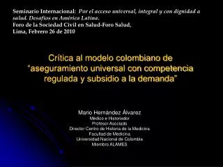 Crítica al modelo colombiano de “aseguramiento universal con competencia regulada y subsidio a la demanda”