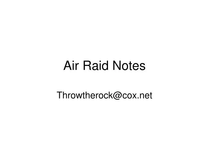 air raid notes