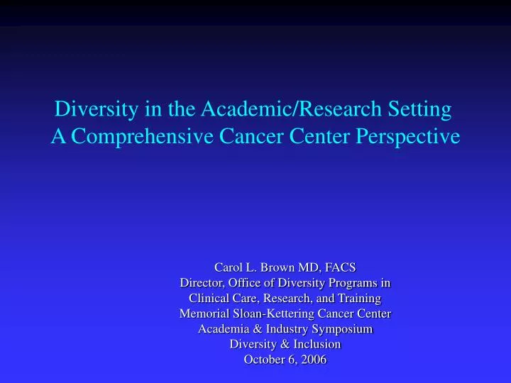 diversity in the academic research setting a comprehensive cancer center perspective