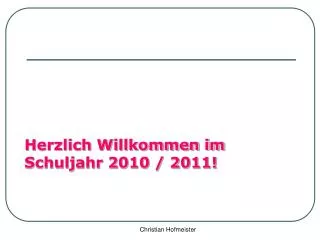 Herzlich Willkommen im Schuljahr 2010 / 2011!