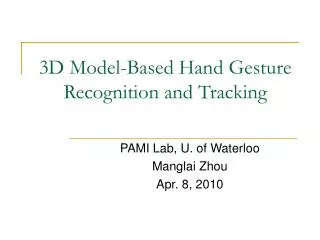 3D Model-Based Hand Gesture Recognition and Tracking