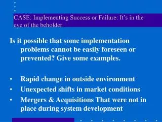 CASE: Implementing Success or Failure: It’s in the eye of the beholder
