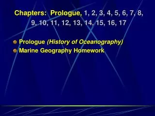 Chapters: Prologue, 1, 2, 3, 4, 5, 6, 7, 8, 9, 10, 11, 12, 13, 14, 15, 16, 17 Prologue (History of Oceanography) Marin